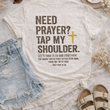 Load image into Gallery viewer, Need Prayer? Graphic Tee
